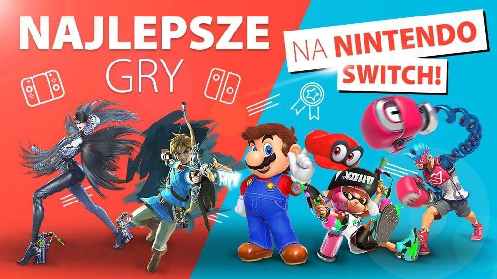 Najlepsze na Nintendo Switch - Nintendo Switch PL