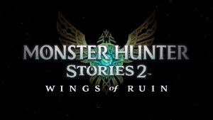 Monster Hunter Stories 2 Wings of Ruin