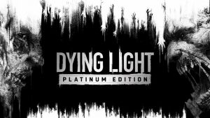 Dying Light Platinum Edition Nintendo Switch