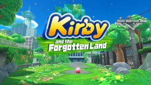 Kirby and the Forgotten Land